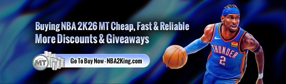 Buying NBA 2K26 MT Cheap, Fast & Reliable More Discounts & Giveaways Go To Buy Now - NBA2King.com